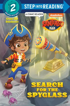 Search for the Spyglass! (Santiago of the Seas) (Step into Reading) [Paperback] Lagonegro, Melissa and Cespedes-Alicea, Marcela