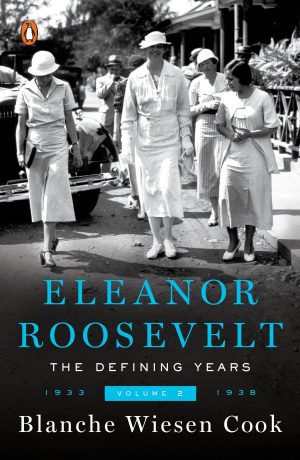 Eleanor Roosevelt : Volume 2 , The Defining Years, 1933-1938 [Paperback] Cook, Blanche Wiesen