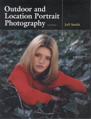 Outdoor and Location Portrait Photography [Paperback] Smith, Jeff