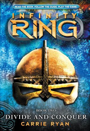 Divide and Conquer (Infinity Ring, Book 2) (2) Ryan, Carrie