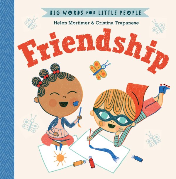 Friendship (Big Words for Little People) [Hardcover] Mortimer (Ch, Helen and Trapanese, Cristina