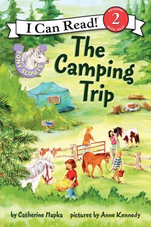Pony Scouts: The Camping Trip (I Can Read Level 2) [Paperback] Hapka, Catherine and Kennedy, Anne