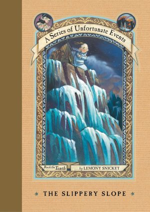 The Slippery Slope (A Series of Unfortunate Events, Book 10) (A Series of Unfortunate Events, 10) [Hardcover] Snicket, Lemony; Helquist, Brett and Kupperman, Michael