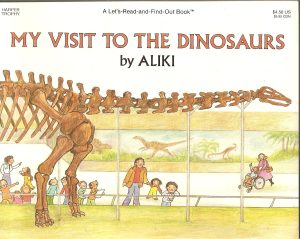 My Visit to the Dinosaurs (Let's-Read-and-Find-Out Science 2) [Paperback] Aliki