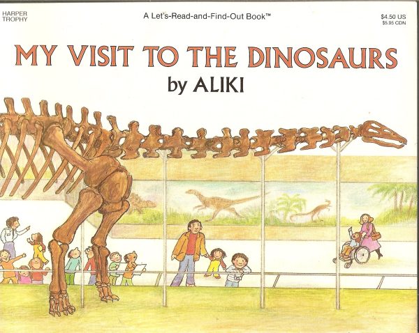 My Visit to the Dinosaurs (Let's-Read-and-Find-Out Science 2) [Paperback] Aliki