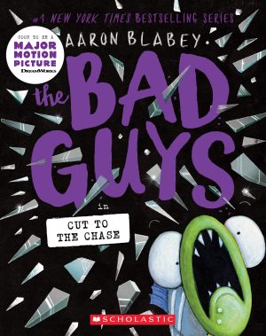 The Bad Guys in Cut to the Chase (The Bad Guys #13) (13) [Paperback] Blabey, Aaron