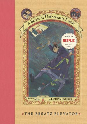 The Ersatz Elevator (A Series of Unfortunate Events, Book 6) (A Series of Unfortunate Events, 6) [Hardcover] Snicket, Lemony; Helquist, Brett and Kupperman, Michael