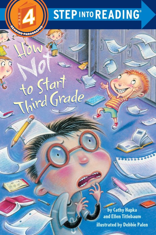 How Not to Start Third Grade (Step into Reading 4) [Paperback] Hapka, Cathy; Titlebaum, Ellen and Palen, Debbie