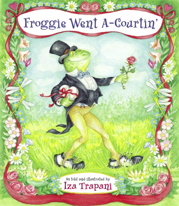 Froggie Went A-Courtin' (Iza Trapani's Extended Nursery Rhymes) [Paperback] Trapani, Iza