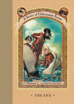 The End (A Series of Unfortunate Events, Book 13) [Hardcover] Snicket, Lemony; Helquist, Brett and Kupperman, Michael