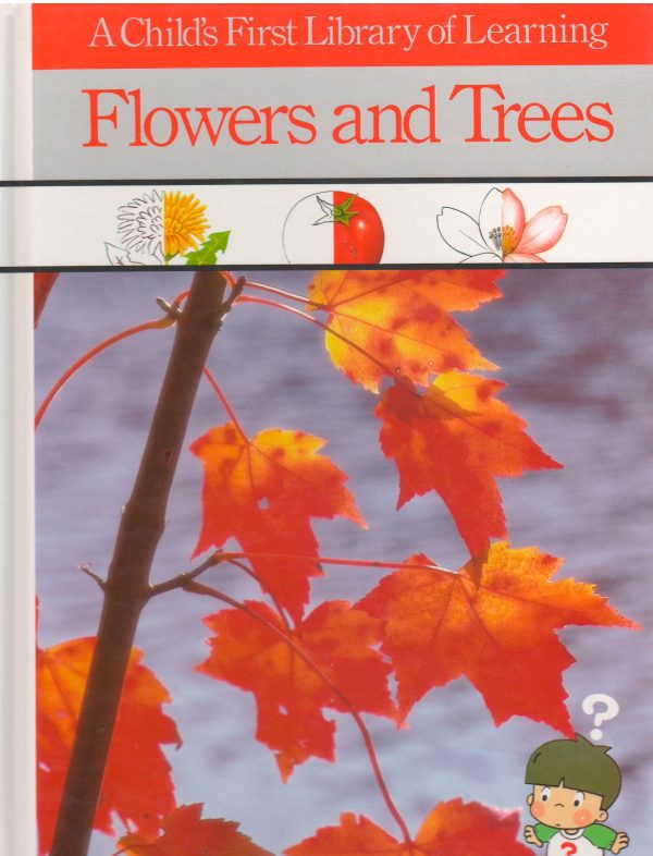 Flowers & Trees (Child's First Library of Learning) Time-Life Books