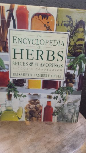 The Encyclopedia of Herbs, Spices, & Flavorings/a Cook's Compendium Ortiz, Elisabeth Lambert