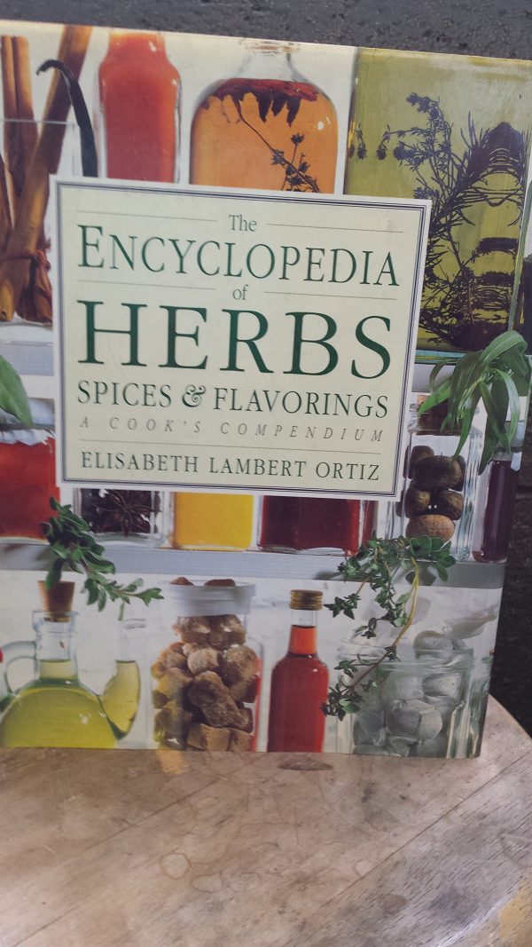 The Encyclopedia of Herbs, Spices, & Flavorings/a Cook's Compendium Ortiz, Elisabeth Lambert