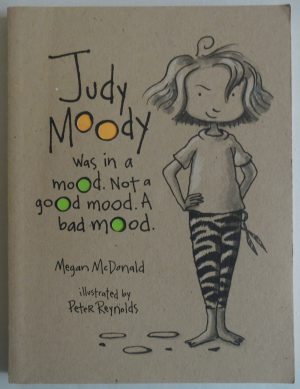 Judy Moody Was in a Mood, Not a Good Mood, A Bad Mood (Book No. 1) McDonald, Megan and Reynolds, Peter H.