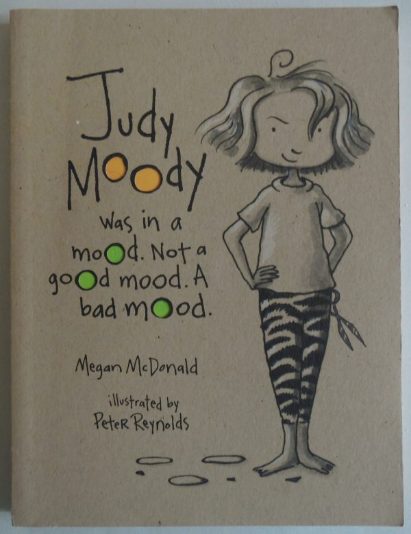 Judy Moody Was in a Mood, Not a Good Mood, A Bad Mood (Book No. 1) McDonald, Megan and Reynolds, Peter H.