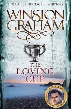 The Loving Cup: A Novel of Cornwall 1813 1815 (The Poldark Saga) [Paperback] Graham, Winston