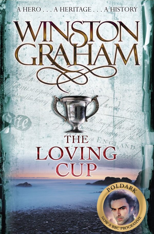 The Loving Cup: A Novel of Cornwall 1813 1815 (The Poldark Saga) [Paperback] Graham, Winston