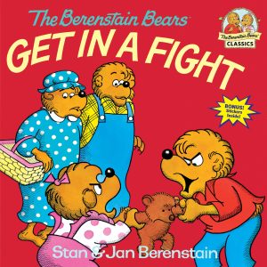 The Berenstain Bears Get in a Fight [Paperback] Berenstain, Stan and Berenstain, Jan