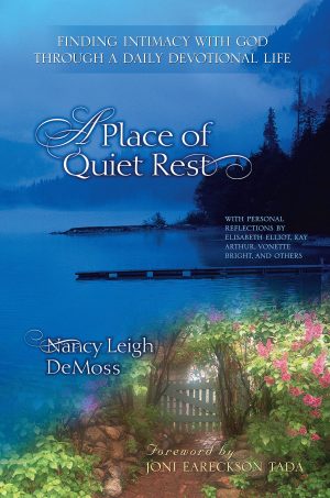 A Place of Quiet Rest: Finding Intimacy with God Through a Daily Devotional Life [Paperback] DeMoss, Nancy Leigh