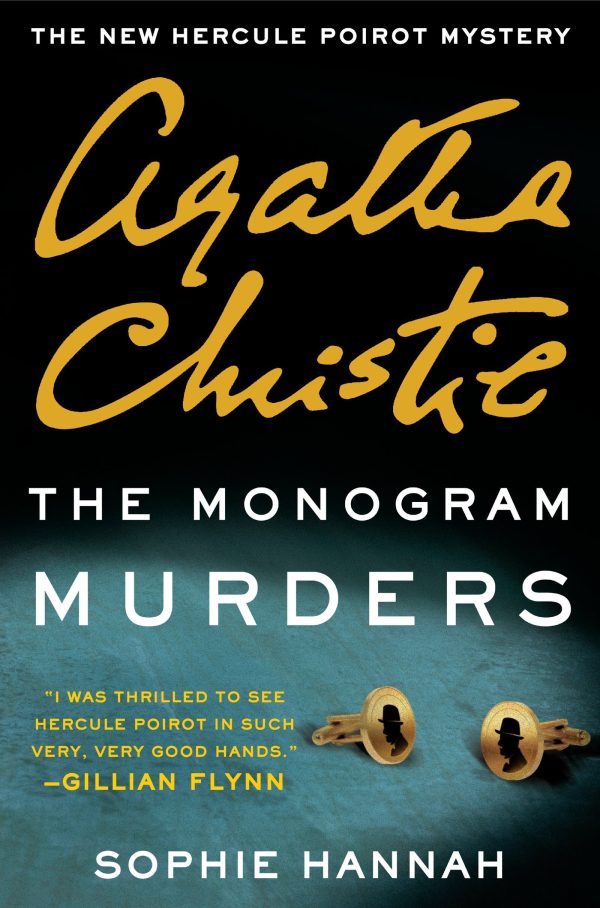 The Monogram Murders: A New Hercule Poirot Mystery (The New Hercule Poirot Mystery, 1) Hannah, Sophie and Christie, Agatha