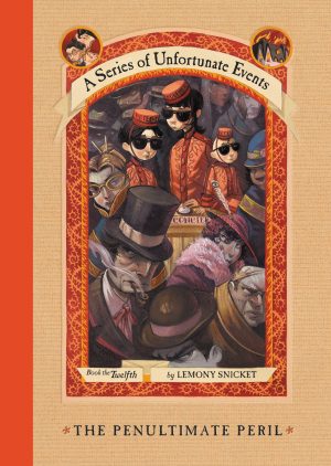 The Penultimate Peril (A Series of Unfortunate Events, Book 12) [Hardcover] Lemony Snicket and Brett Helquist