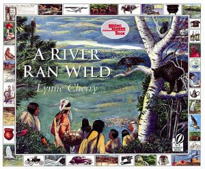 A River Ran Wild: An Environmental History [Paperback] Lynne Cherry