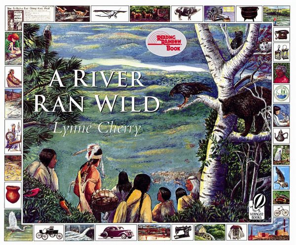 A River Ran Wild: An Environmental History [Paperback] Lynne Cherry