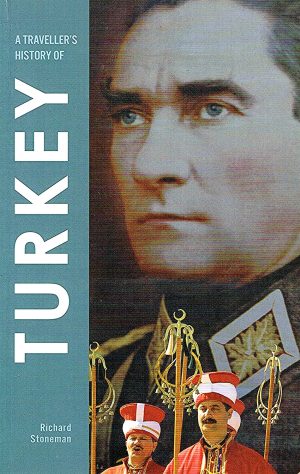 Traveller's History of Turkey [Paperback] Stoneman, Richard