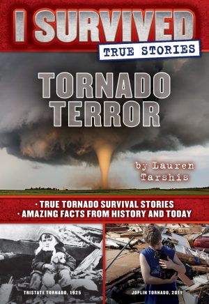 Tornado Terror (I Survived True Stories #3) (3) [Hardcover] Tarshis, Lauren