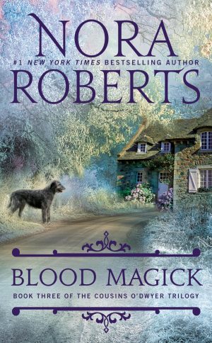 Blood Magick (The Cousins O'Dwyer Trilogy) [Mass Market Paperback] Roberts, Nora
