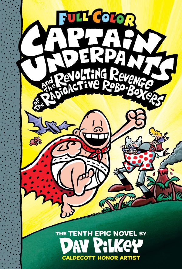 Captain Underpants and the Revolting Revenge of the Radioactive Robo-Boxers: Color Edition [Hardcover] Pilkey, Dav