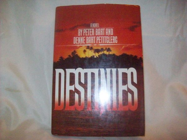 Destinies Peter Bart and Denne Bart Petitclerc