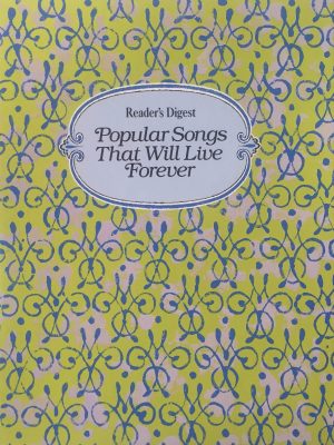 Reader's Digest Popular Songs That Will Live Forever William L. Simon and Dan Fox