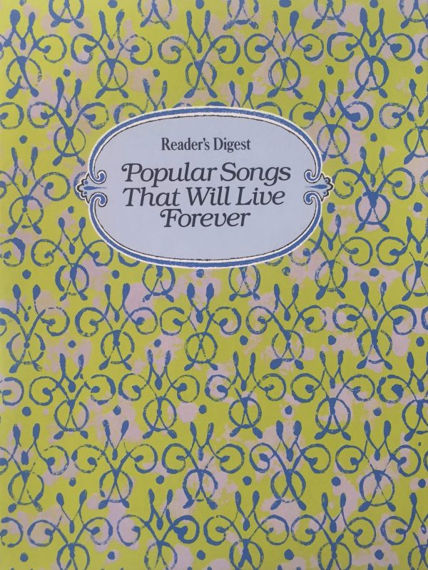 Reader's Digest Popular Songs That Will Live Forever William L. Simon and Dan Fox