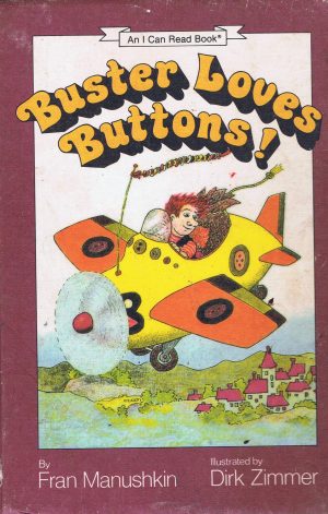 Buster Loves Buttons! (An I Can Read Book) Manushkin, Fran and Zimmer, Dirk