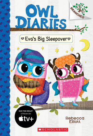 Eva's Big Sleepover: A Branches Book (Owl Diaries #9) (9) [Paperback] Elliott, Rebecca