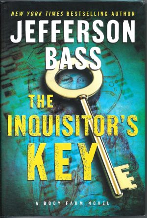 The Inquisitor's Key: A Body Farm Novel (Body Farm Novel, 7) Bass, Jefferson