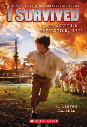 I Survived the American Revolution, 1776 (I Survived #15) (15) [Paperback] Tarshis, Lauren