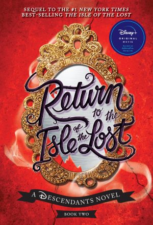 Return to the Isle of the Lost-A Descendants Novel, Book 2: A Descendants Novel (The Descendants) [Paperback] de la Cruz, Melissa