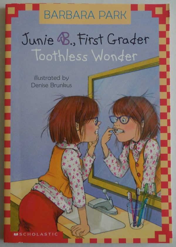 Junie B., First Grader Toothless Wonder [Unknown Binding] Park, Barbara and Brunkus, Denise