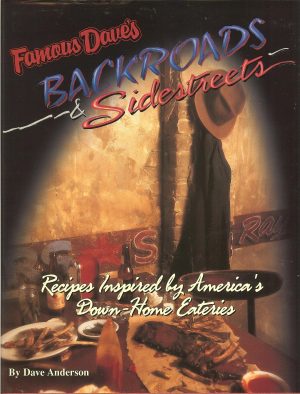 Famous Dave's Backroads & Sidestreets: Recipes Inspired by America's Down-Home Eateries Anderson, Dave