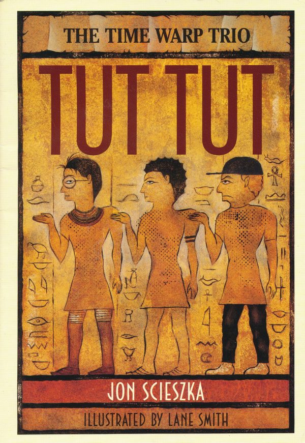 Tut Tut (The Time Warp Trio) [Paperback] Jon Scieszka and Lane Smith