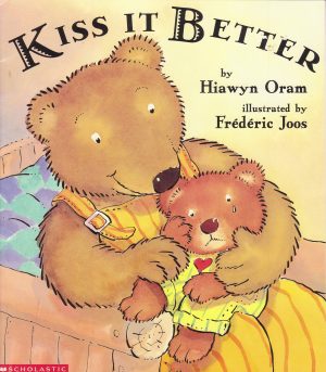 Kiss it better [Paperback] Hiawyn Oram