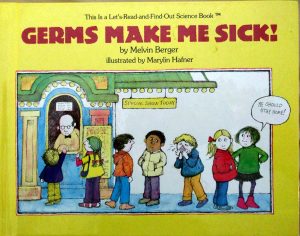 Germs Make Me Sick! (Let's Read-And-Find-Out Science (Hardcover)) Berger, Melvin; Hafner, Marilyn and Hafner, Marylin