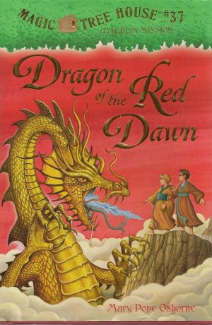 Dragon of the Red Dawn (Magic Tree House # 37, A Merlin Mission) Osborne, Mary Pope and Murdocca, Sal