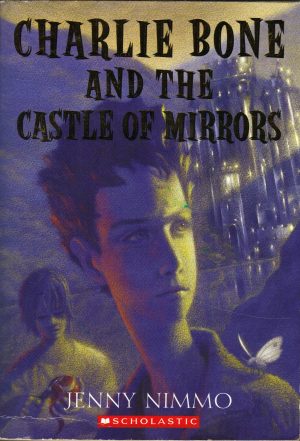 Charlie Bone and the Castle of Mirrors (Children of the Red King, Book 4) Nimmo, Jenny