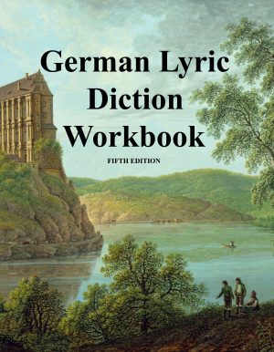 German Lyric Diction Workbook, Student Manual 5th Edition Review of rules for enunciation and Transcription [Spiral-bound] Cheri Montgomery