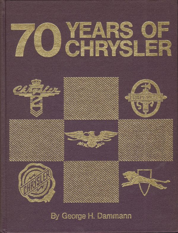 Seventy Years of Chrysler [Hardcover] George H Dammann