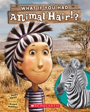 What If You Had Animal Hair? [Paperback] Markle, Sandra and McWilliam, Howard