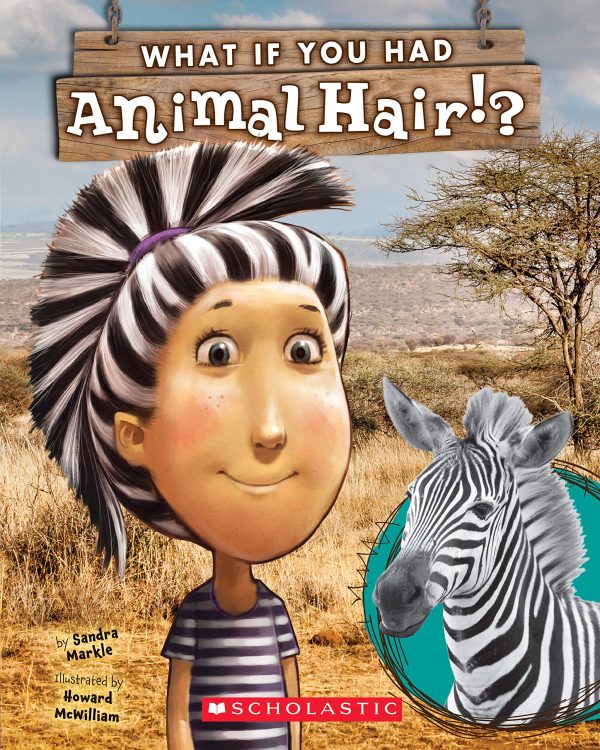 What If You Had Animal Hair? [Paperback] Markle, Sandra and McWilliam, Howard
